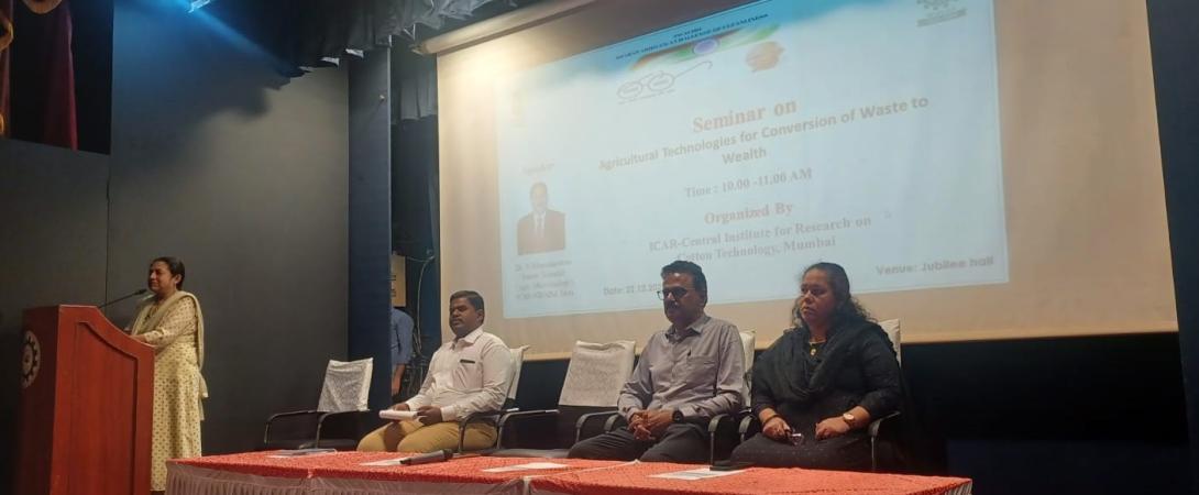 ICAR-CIRCOT Organized Seminar on Agricultural Technologies for Conversion of Waste to Wealth under Swachh Bharat Mission